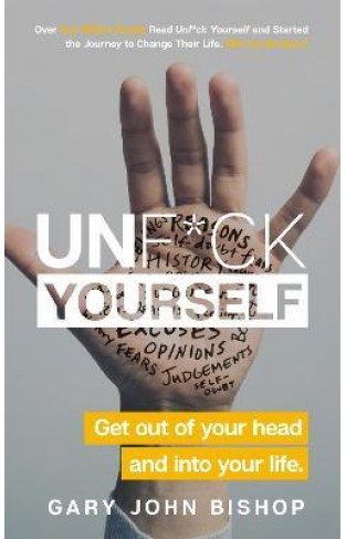 Unf*ck Yourself - Get Out of Your Head and Into Your Life